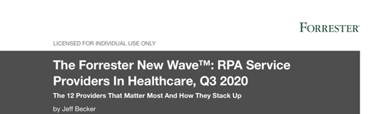 Forrester：醫療保健領域RPA供應商評估報告，4家被評為領導者