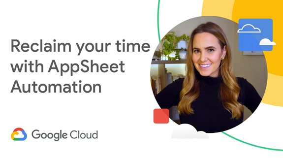 重磅！谷歌正式推出智能自動化產品，AppSheet Automation